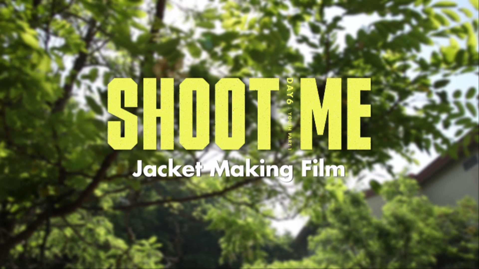 thumbnail DAY6(데이식스) <Shoot Me : Youth Part 1> Jacket Making Film