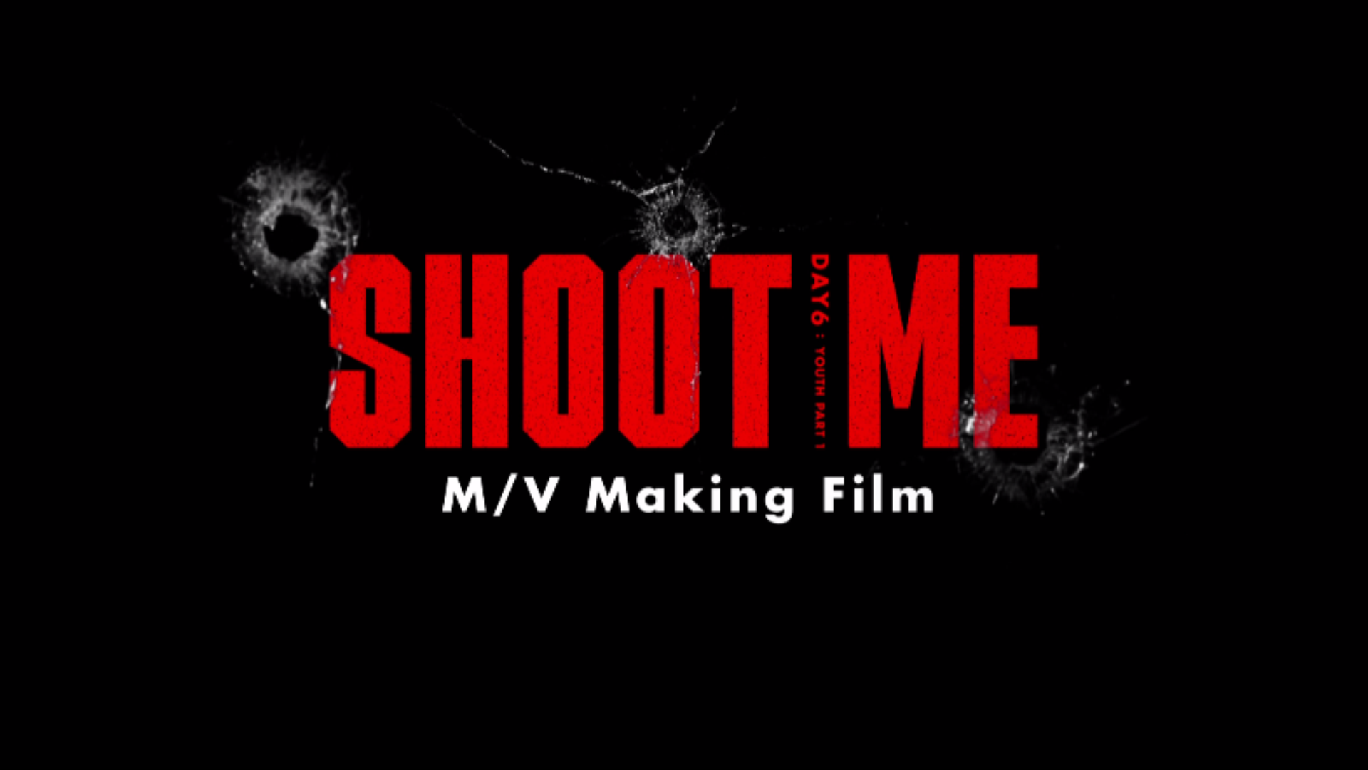 thumbnail DAY6(데이식스) "Shoot Me" M/V Making Film
