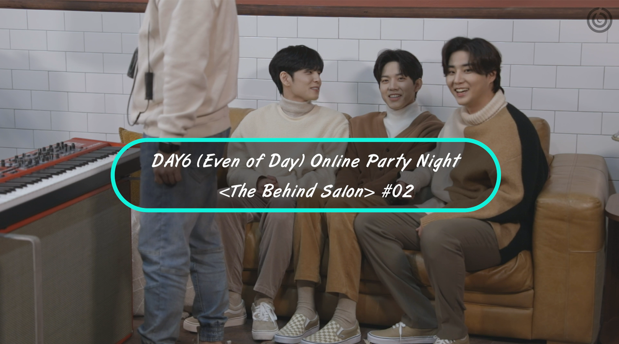 thumbnail DAY6 (Even of Day) Online Party Night <The Behind Salon> #02